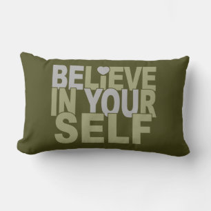BELIEVE IN YOURSELF throw pillow