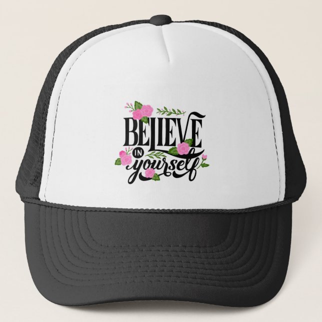 Believe In Yourself Trucker Hat (Front)