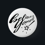 Believe in Yourself Typography Magic Wand 3 Cm Round Badge<br><div class="desc">Trendy typography 'believe in yourself' with magic wand design.</div>