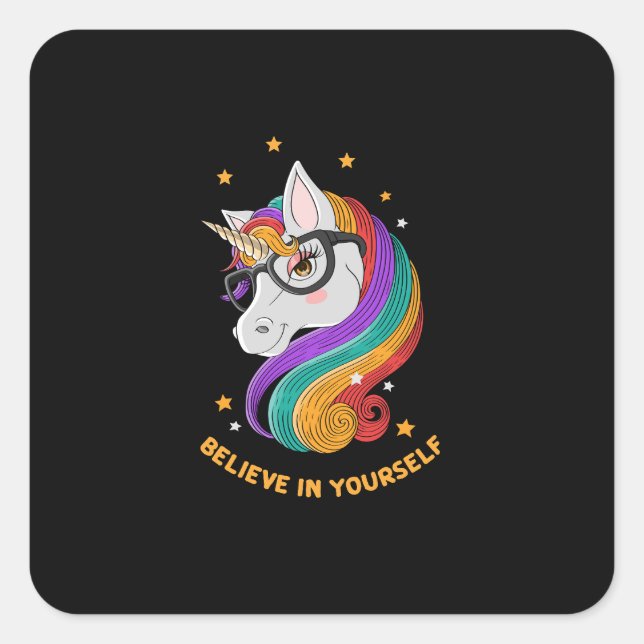 Believe In Yourself Unicorn       Square Sticker (Front)
