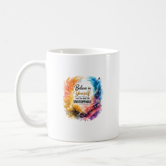 Believe in Yourself Unstoppable Abstract Art Coffee Mug (Left)