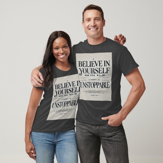 Believe in Yourself – Unstoppable Motivation  T-Shirt (Unisex)