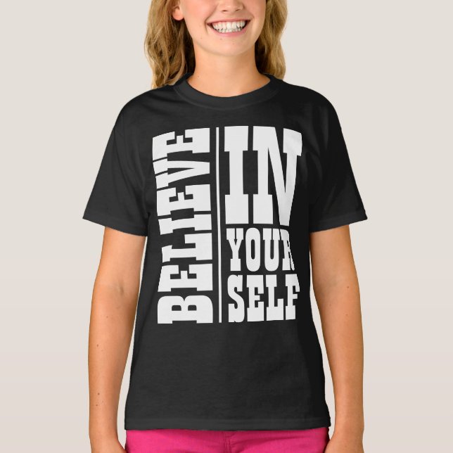BELIEVE IN YOURSELF WHITE TYPOGRAPHY T-Shirt (Front)