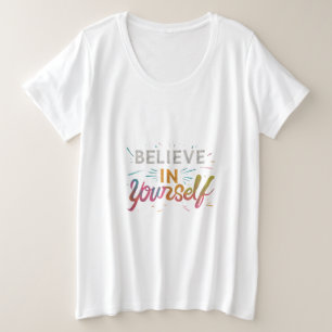 Believe in Yourself Women's Plus Size T-Shirt