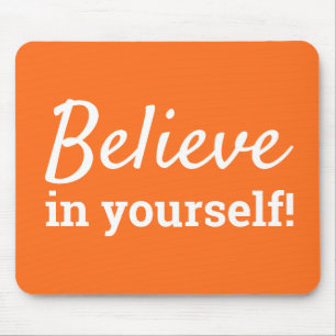 Believe in Yourself Words of Encouragement Orange Mouse Pad