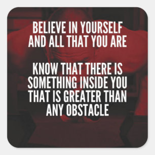 Believe In Yourself - Workout Motivational Square Sticker