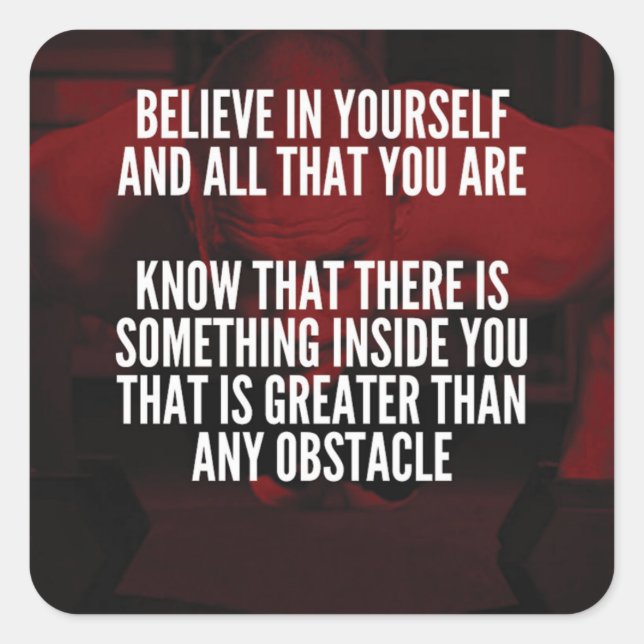 Believe In Yourself - Workout Motivational Square Sticker (Front)