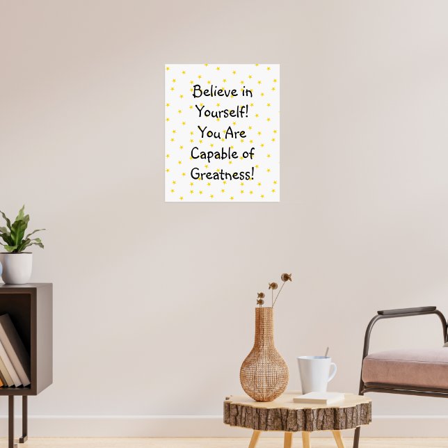 Believe in Yourself You Are Capable of Greatness Poster (Living Room 3)