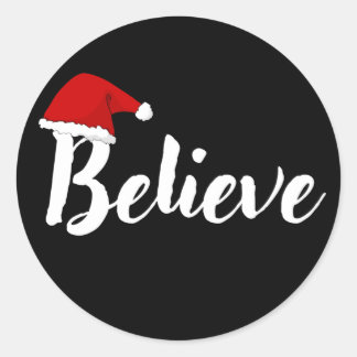Believe - Inspirational Christmas Quote design T-S Classic Round Sticker