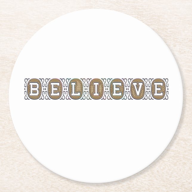 BELIEVE Inspirational Motivational Gold Text Round Paper Coaster (Front)