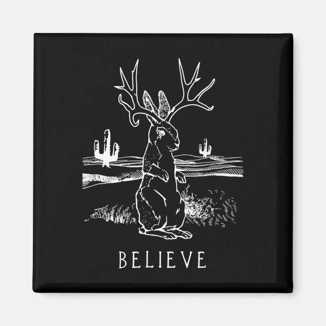 Believe Jackalope Cryptid Rabbit Bunny Apparel Magnet (Front)