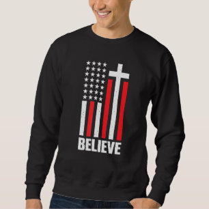 Believe Jesus Christ Bible Faith Religion Confirma Sweatshirt