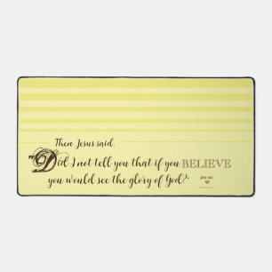 Believe, John 11:40 Desk Mat