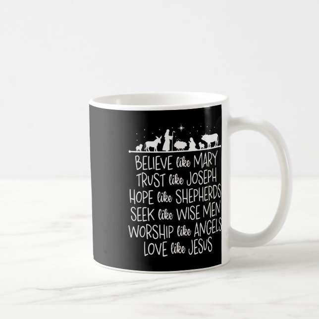 Believe Like Mary Trust Like Joseph Praying Christ Coffee Mug (Right)
