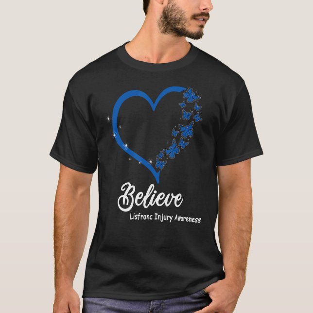 Believe LISFRANC INJURY Awareness, Blue butterflie T-Shirt (Front)