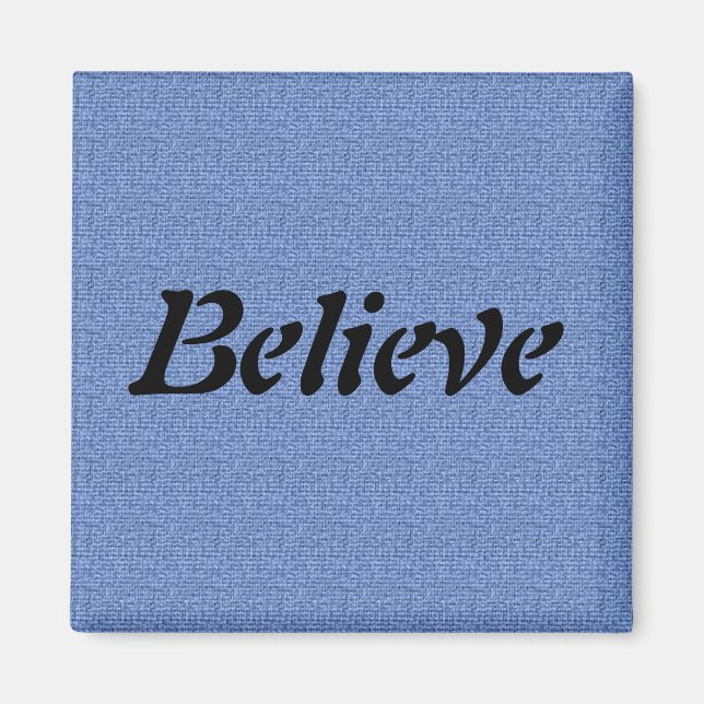 Believe Magnet (Front)