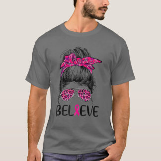 Believe Messy Bun Leopard Breast Cancer Awareness T-Shirt