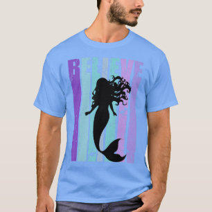 Believe Motivational Mermaid Womens Girls Magical T-Shirt
