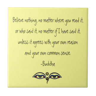 Believe Nothing-Buddha Quote Tile