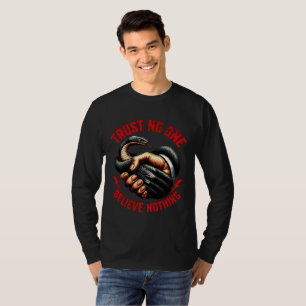 "Believe Nothing" Dark Truth Apparel - Edgy  T-Shirt