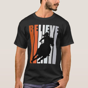 Believe Orange Cowgirl Southern Girls Western Hors T-Shirt