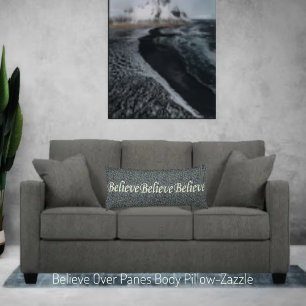 Believe Over Panes Body Cushion
