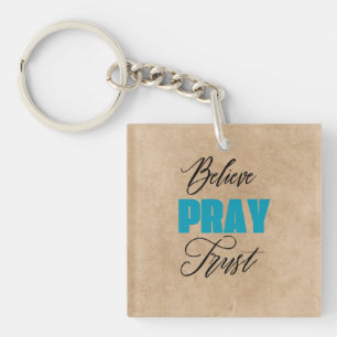 Believe, Pray and Trust, Christian Key Ring