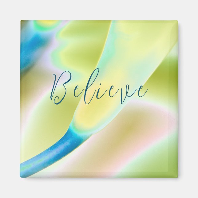 "Believe" Print Square Magnet (Front)