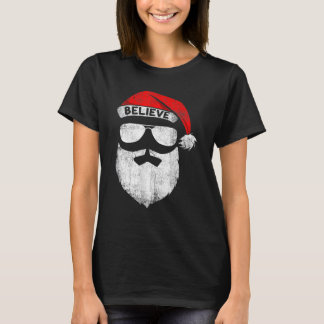 Believe Quote On Santa Hat Moustache Family Reunio T-Shirt