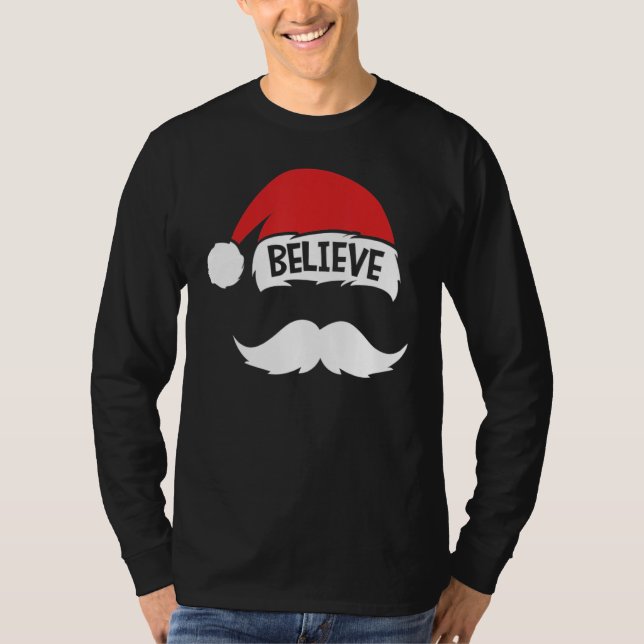 Believe Quote On Santa Hat Mustache Family Reunion T-Shirt (Front)