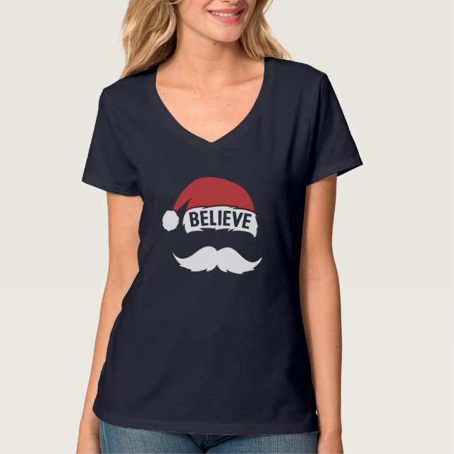 Believe Santa Hat Cap White Moustache Family Chris T-Shirt (Front)