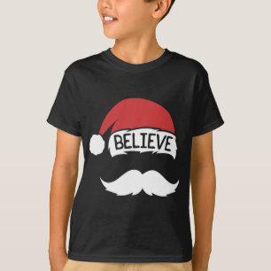Believe Santa Hat Mustache Funny Family Christmas  T-Shirt