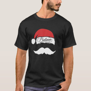 Believe Santa Hat White Moustache Family Matching T-Shirt