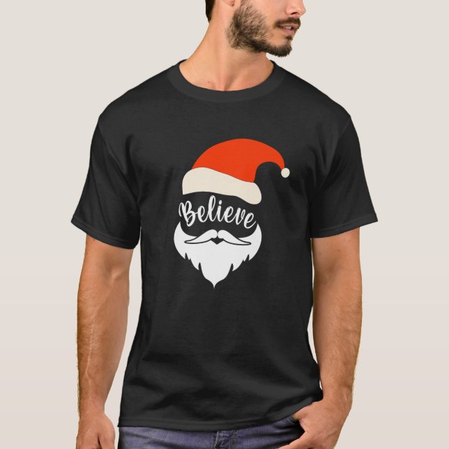 Believe Santa Moustache Christmas Santa Hat Beard  T-Shirt (Front)