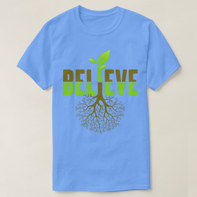 Believe Shirt Root Better Believe Typography (Design Front)