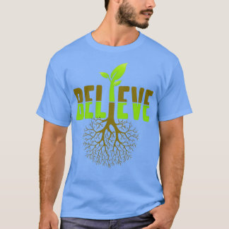 Believe Shirt Root Better Believe Typography