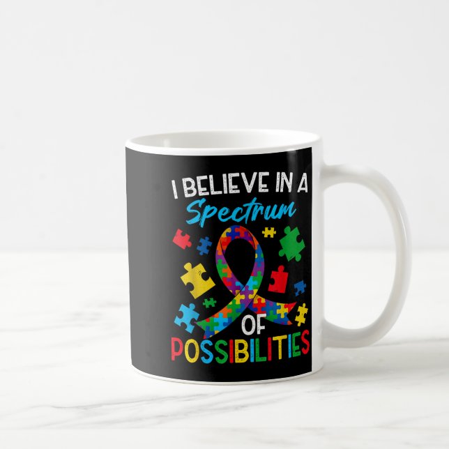 Believe spectrum possibilities autism awareness coffee mug (Right)