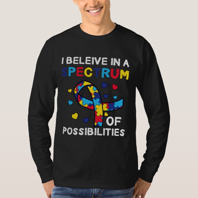 Believe Spectrum Possibilities Autism Awareness T-Shirt (Front)