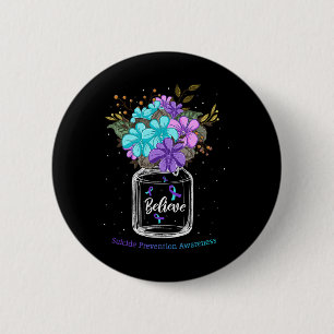 Believe Suicide Prevention Awareness Flower Ribbon 6 Cm Round Badge