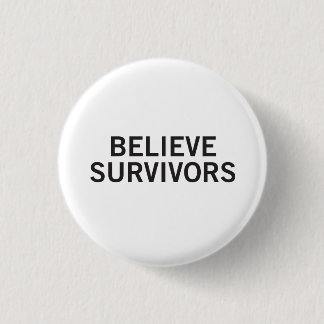 Believe Survivors Round Button | White