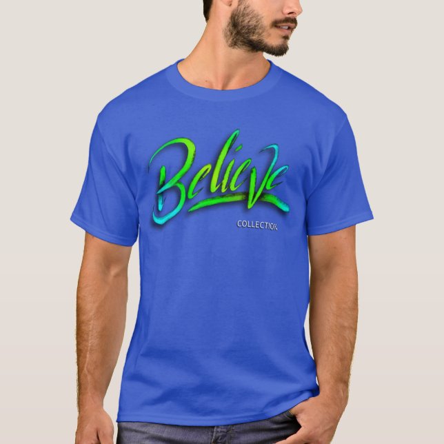 Believe T-Shirt (Front)