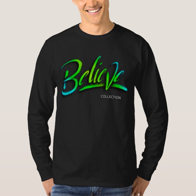 Believe T-Shirt (Front)
