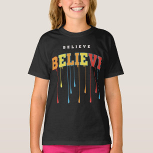 Believe  T-Shirt