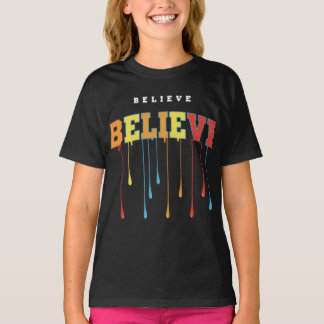 Believe T-Shirt