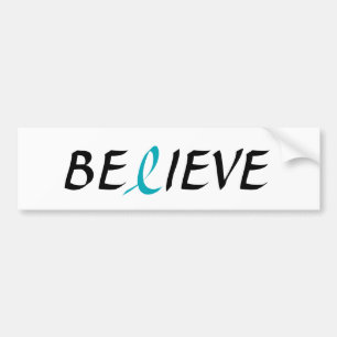 BELIEVE Teal Ribbon for Ovarian Cancer Awareness Bumper Sticker