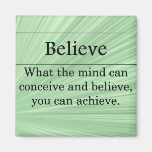 Believe that you can do anything magnet