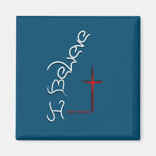 Believe The Word Of God  Magnet