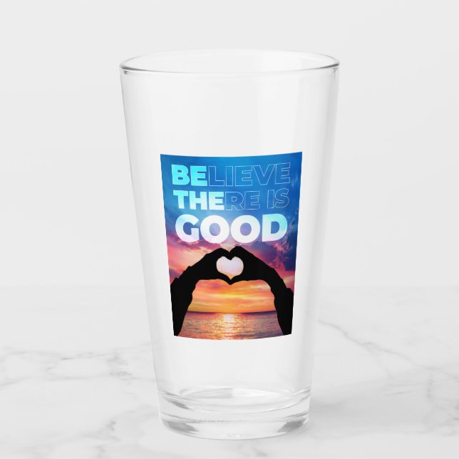 Believe There Is Good Heart Graphic Glass (Front)