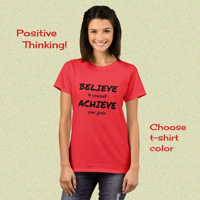 Believe to achieve motivational text T-Shirt (Creator Uploaded)