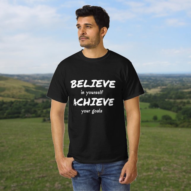 Believe to achieve motivational text tshirt (Creator Uploaded)